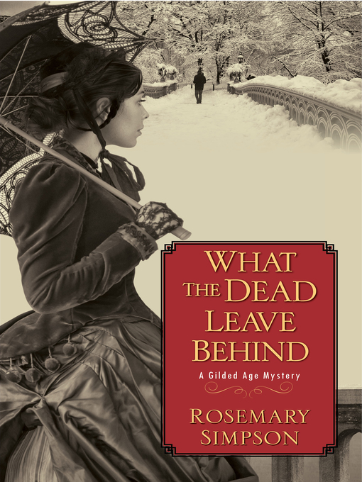 Title details for What the Dead Leave Behind by Rosemary Simpson - Available